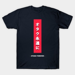 Otaku Forever T-Shirt